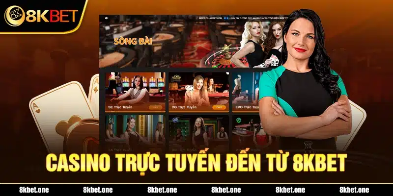 Casino trực tuyến - Điểm đến hấp dẫn không thể bỏ qua