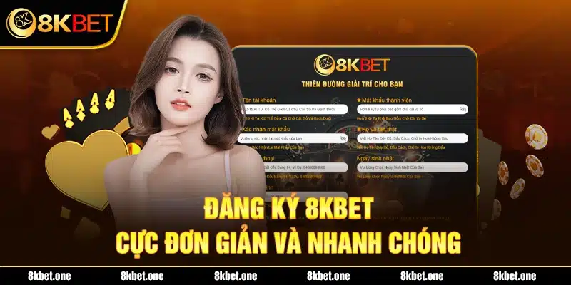 Đăng ký 8Kbet cược kỳ đơn giản và nhanh chóng
